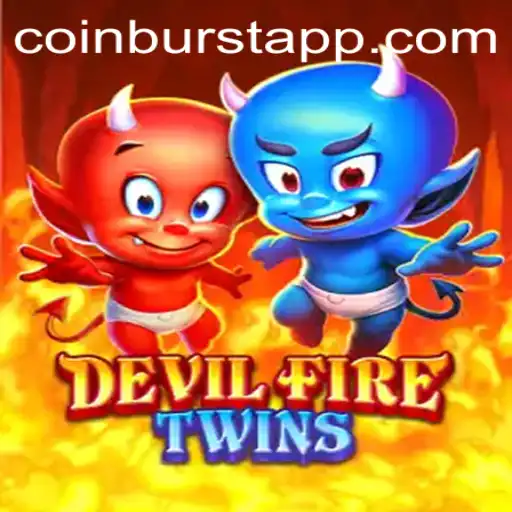 Exploring the Enchanting World of DevilFireTwins and Mastering CoinBurst