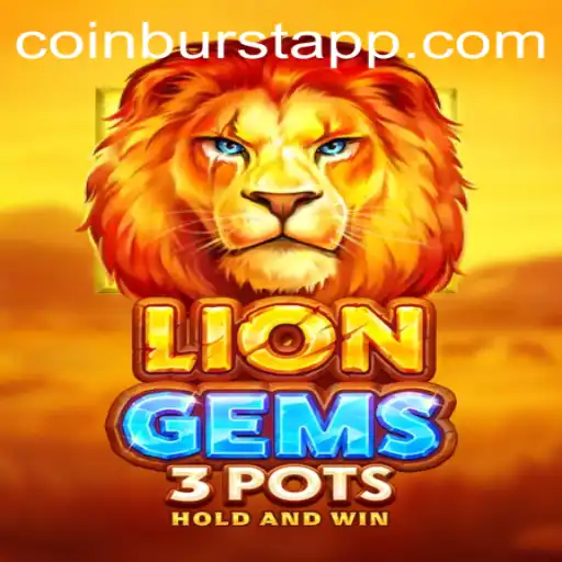 Exploring LionGems3pots: The Ultimate CoinBurst Experience