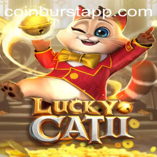 Discover the Exciting World of LuckyCatII: Unleash the Power of CoinBurst